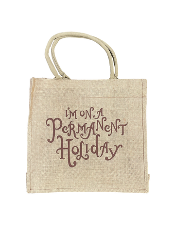 I'm On A Permanent Holiday Jute Tote Bag