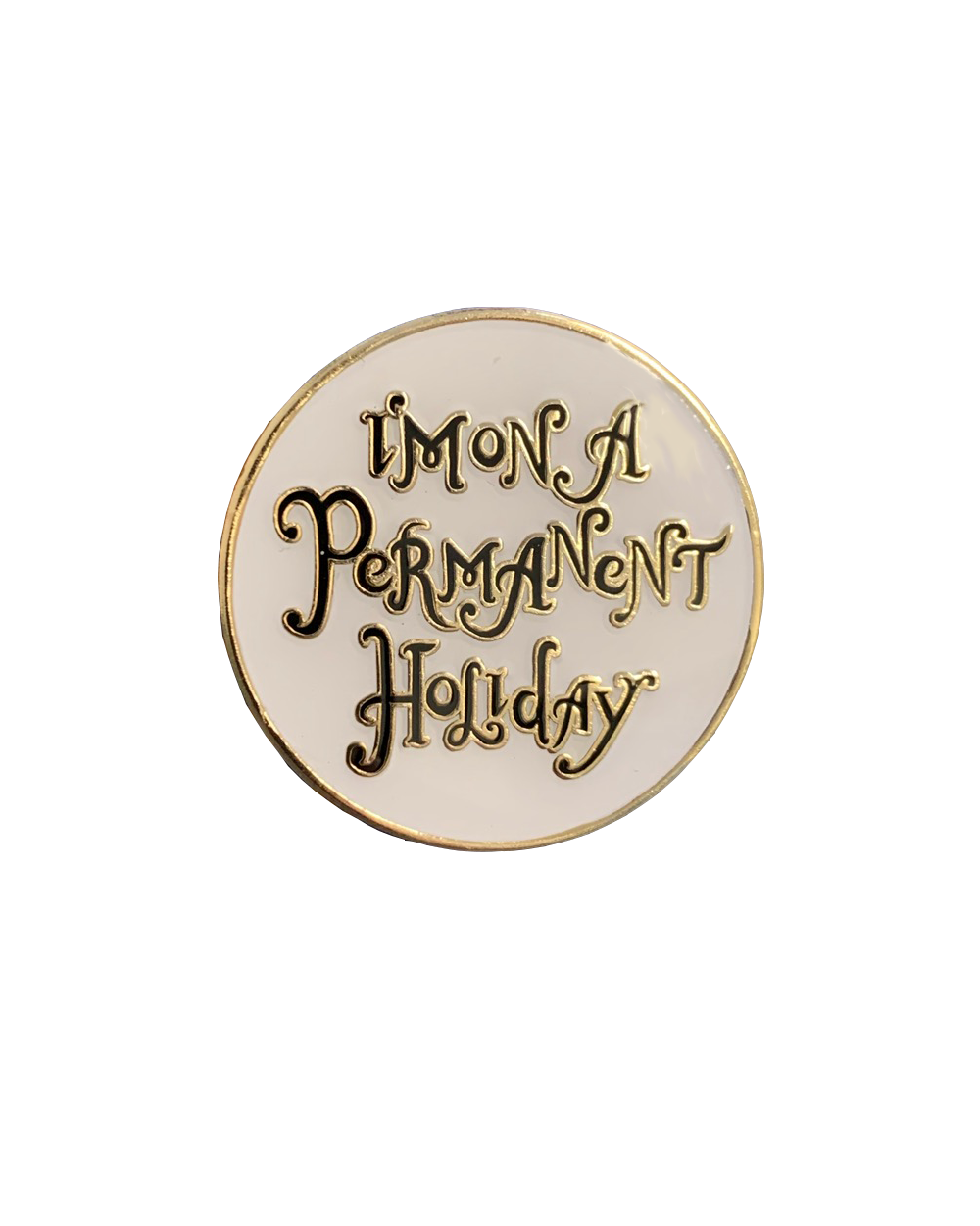 Permanent Holiday Text Enamel Pin